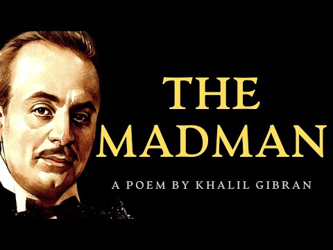 The Madman (1918) | A Poem by Khalil Gibran