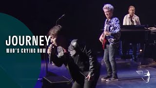 Journey - Who&#39;s Crying Now (Live In Japan 2017: Escape + Frontiers)