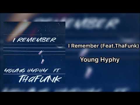Young Hyphy - I Remember Feat  ThaFunk