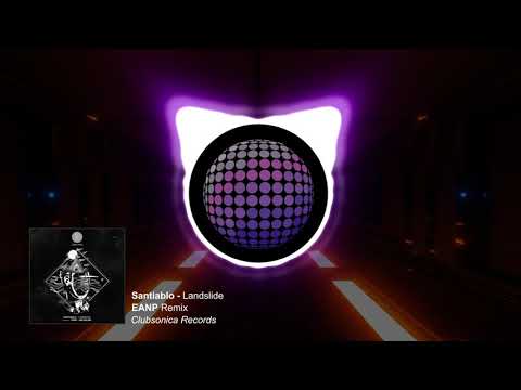 Santiablo - Landslide (EANP Remix) [Clubsonica Records]