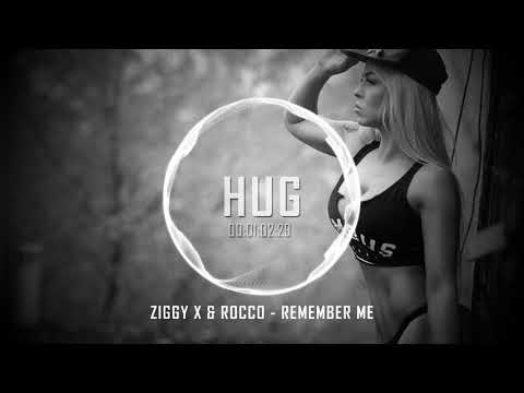 Ziggy X & Rocco - Remember Me