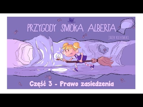 PRZYGODY SMOKA ALBERTA, CZĘŚĆ 3: PRAWO ZASIEDZENIA - Bajkowisko - bajki dla dzieci (audiobook)