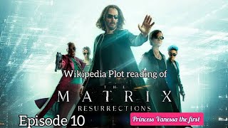 The Matrix Resurrections (2021) - Wikipedia Plot readings episode 10