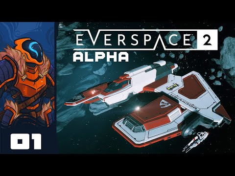I Kinda Love Cursed Robot Voice Acting - Let's Play Everspace 2 [Alpha] - PC Gameplay Part 1