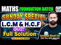 Maths Foundation Batch Maths Sunday Special Class LCM HCF Maths Class Maths By Deepak Sir