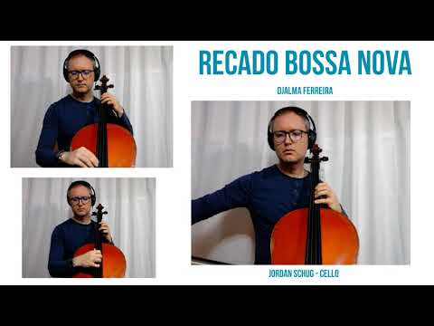 Jazz Cello: Jordan Schug - Recado Bossa Nova