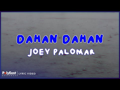 Joey Palomar - Dahan Dahan (Lyrice Video)
