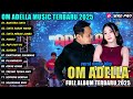 BAHTERA CINTA Difarina Indra CINTA SABUN MANDI OM ADELLA FULL ALBUM 2025