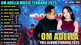Download lagu BAHTERA CINTA - Difarina Indra -CINTA SABUN MANDI -OM ADELLA FULL ALBUM 2025 mp3 Download lagu BAHTERA CINTA - Difarina Indra -CINTA SABUN MANDI -OM ADELLA FULL ALBUM 2025 mp3