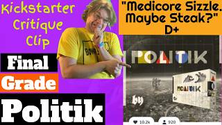 Politik - Final Grade - Kickstarter Critique Clip