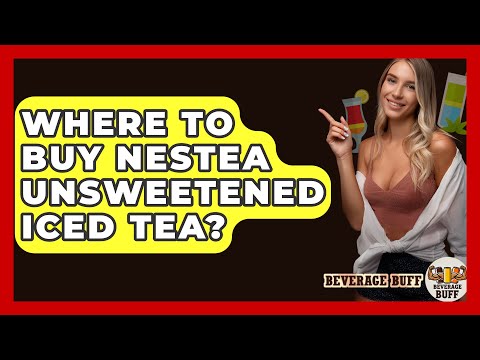 Where To Buy Nestea Unsweetened Iced Tea? - Beverage Buff