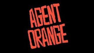 Agent Orange Unsafe at any speed