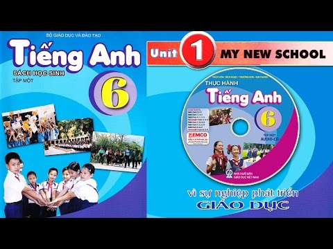 Tiếng Anh Lớp 6: Unit 1 MY NEW SCHOOL