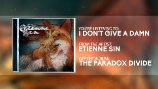 Etienne Sin - I Don't Give A Damn