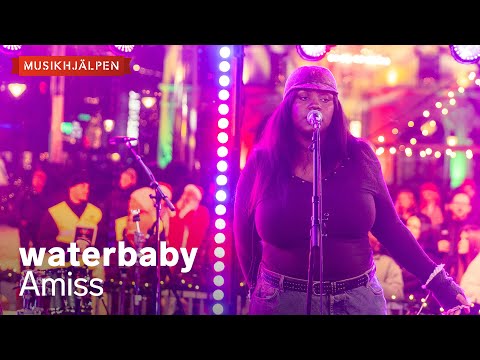 waterbaby - Amiss / Musikhjälpen 2025