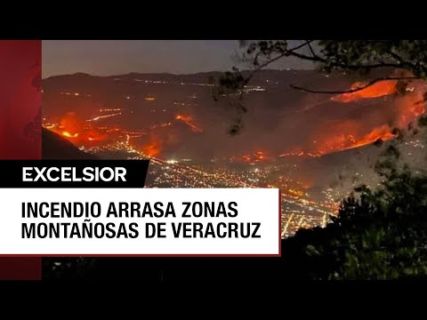 Terrible incendio forestal en zona montañosa de Veracruz