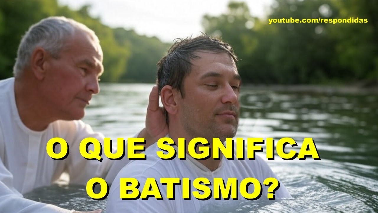 #1018 O que significa o Batismo?