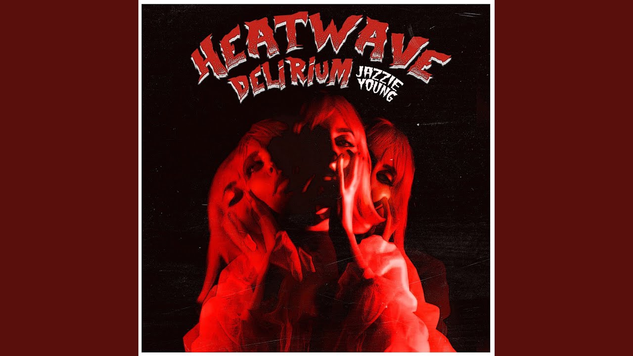Jazzie Young - Heatwave Delirium