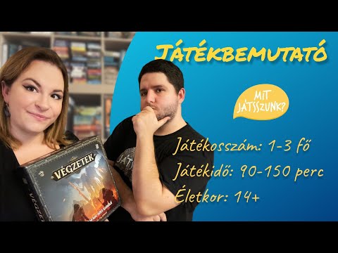 Végzetek Játékbemutató - Mit Játsszunk?