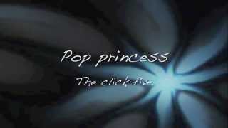 The Click Five-Pop Princess lyrics