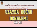 AG41 UZAYDA DOĞRU DENKLEMİ - ANALİTİK GEOMETRİ - Mustafa Özdemir