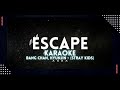 Bang Chan Hyunjin Stray Kids ESCAPE Karaoke