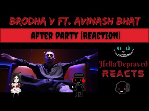 Brodha V Ft. Avinash Bhat - After Party [REACTION]