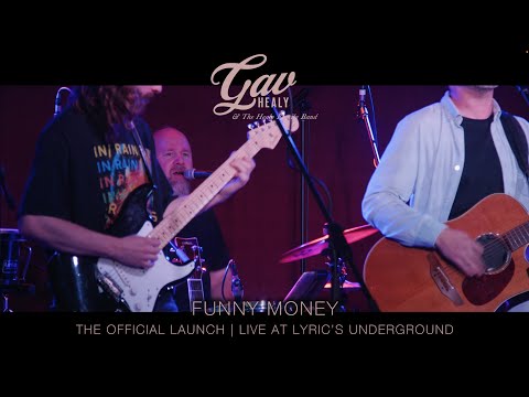 Funny Money - The Official Launch (Live At Lyric's Underground) Gav Healy & T.H.F.B [4k]
