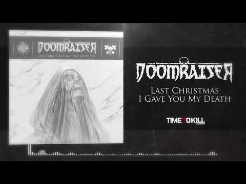Doomraiser - Last Christmas I Gave You My Death (Official Visualizer)
