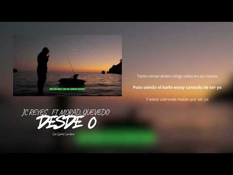JC REYES - DESDE 0 FT MORAD, QUEVEDO (Official Lyrics) [Letra / Audio Oficial]