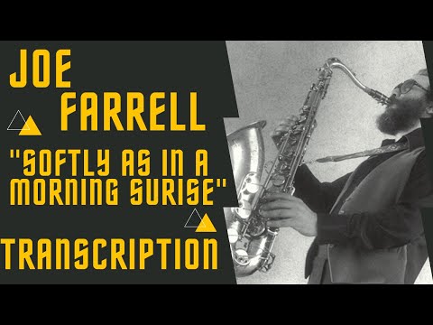 "SOFTLY AS IN A MORNING SUNRISE"-Joe Farrell Solo Transcription