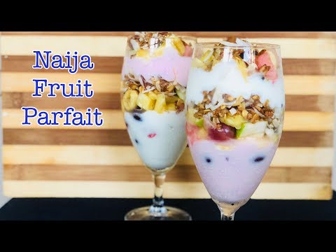 NAIJA FRUIT PARFAIT 🍍🍐🍉🍌🍇