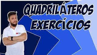 Quadriláteros Exercícios Resolvidos 7o Ano