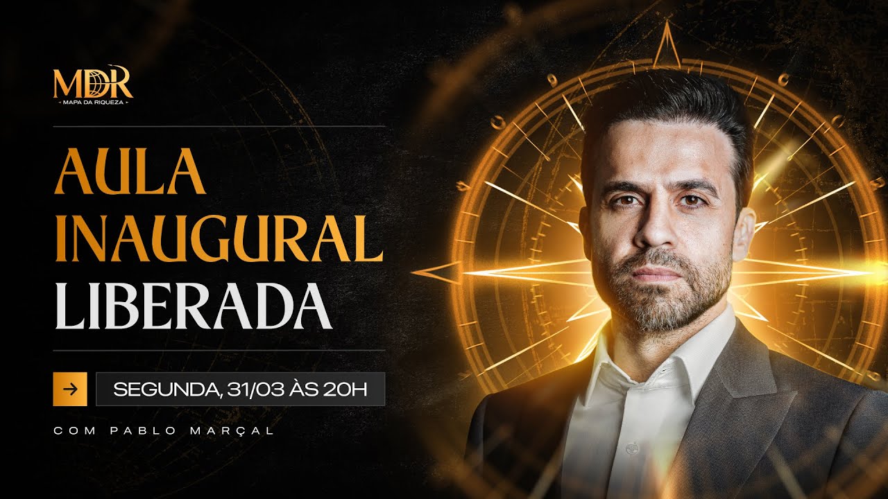 Aula 1 Liberada – Mapa da Riqueza (MDR) | Segunda, 31/03 às 20h com Pablo Marçal!