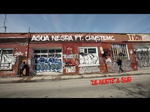 Agua Negra ft. Chystemc - De Norte a Sur (Video oficial)