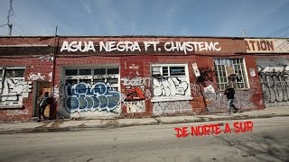 Agua Negra ft. Chystemc - De Norte a Sur (Video oficial)