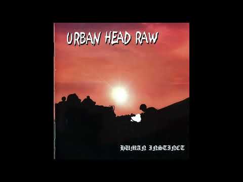 Urban Head Raw - Human Instinct (Full album)