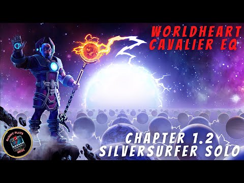 Worldheart: Monthly Cavalier Difficulty EQ | Chapter 1.2 | Silversurfer Boss Solo