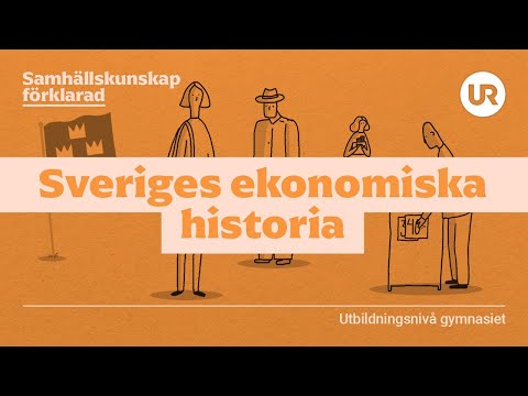Sveriges ekonomiska historia | SAMHÄLLSKUNSKAP FÖRKLARAD | Gymnasiet