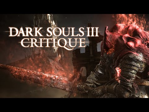 A Thorough Critique of Dark Souls 3
