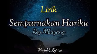 Download lagu Rey Mbayang - Sempurnakan Hariku( Lyrics)🎵 mp3 Download lagu Rey Mbayang - Sempurnakan Hariku( Lyrics)🎵 mp3