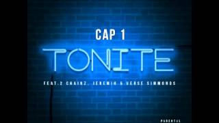 Cap 1 Ft  2 Chainz, Jeremih & Verse Simmonds  - Tonite New Hot Song