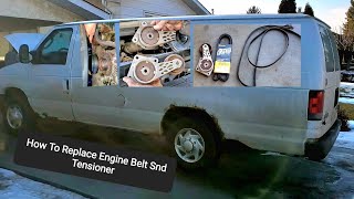 How To Replace Engine Belt And Tensioner, Ford E250 Cargo Van