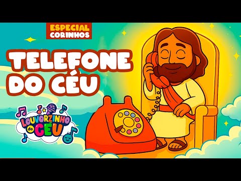 O Telefone do Céu - Corinhos Evangélicos