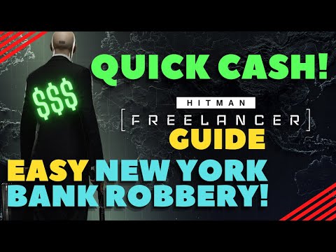 Hitman Freelancer QUICK CASH Guide: Easy New York Bank Robbery #hitman