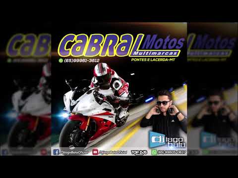 CD CABRAL MOTOS VOL. 01 PONTES E LACERDA MT - DJ IAGO BALA