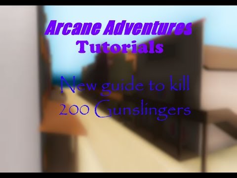 New guide to kill 200 gunslingers faster | ROBLOX Arcane Adventures