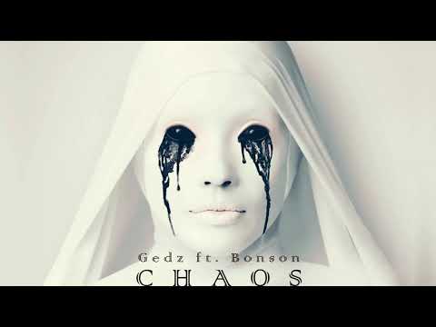 Gedz X Bonson - Chaos (Madness Blend)
