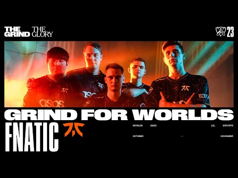 Grind For Worlds: Fnatic