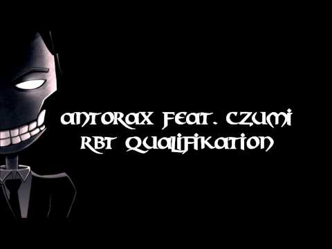 Antorax feat CzumI - (LPF) RBT Quali